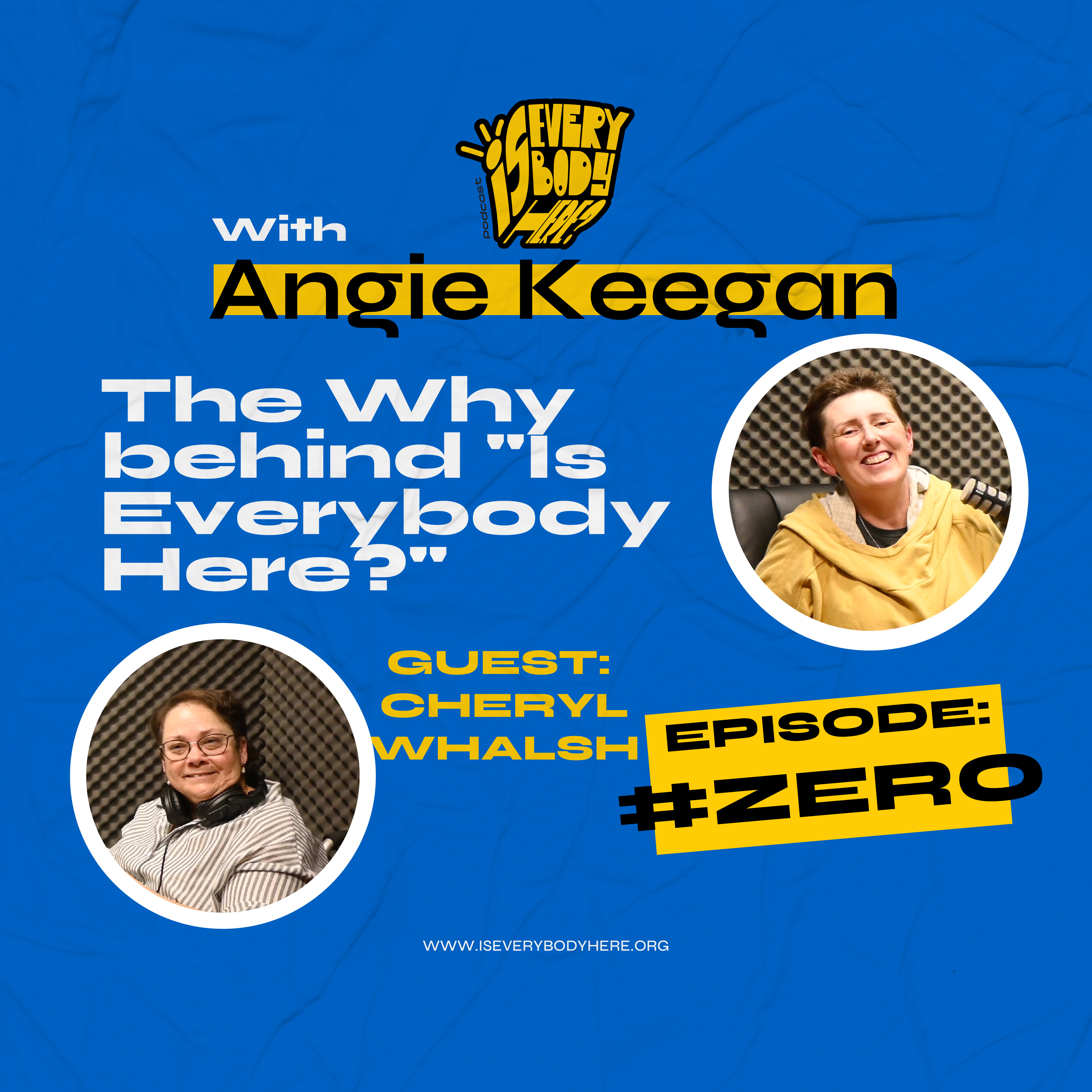 Episode Zero: The Why Behind Is Everybody Here?